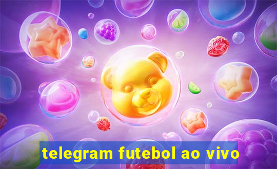 telegram futebol ao vivo